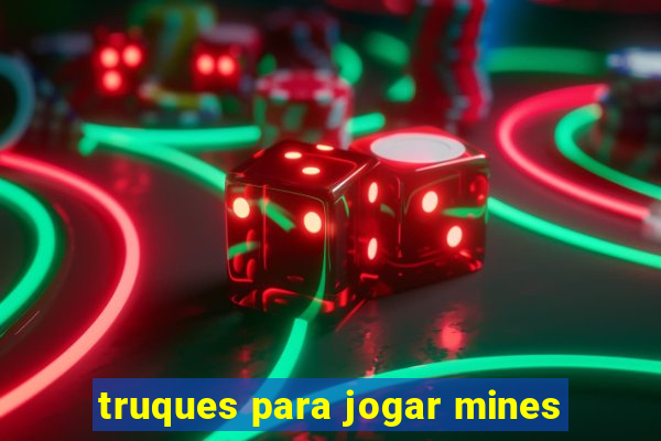 truques para jogar mines